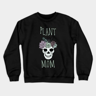 Plant Mom Aesthetic Succulent Skull Plant Lover Head Crewneck Sweatshirt